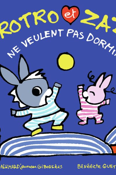 TROTRO ET ZAZA NE VEULENT PAS DORMIR