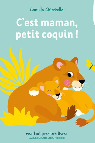 C'EST MAMAN, PETIT COQUIN !