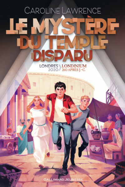 LE MYSTERE DU TEMPLE DISPARU - LONDRE 2020 - LONDINIUM 260 APRES J.-C.