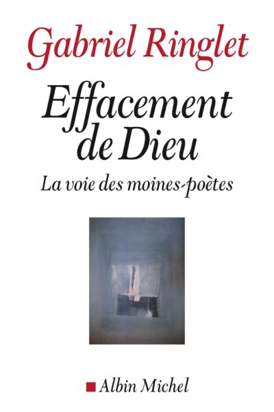 EFFACEMENT DE DIEU - LA VOIE DES MOINES-POETES