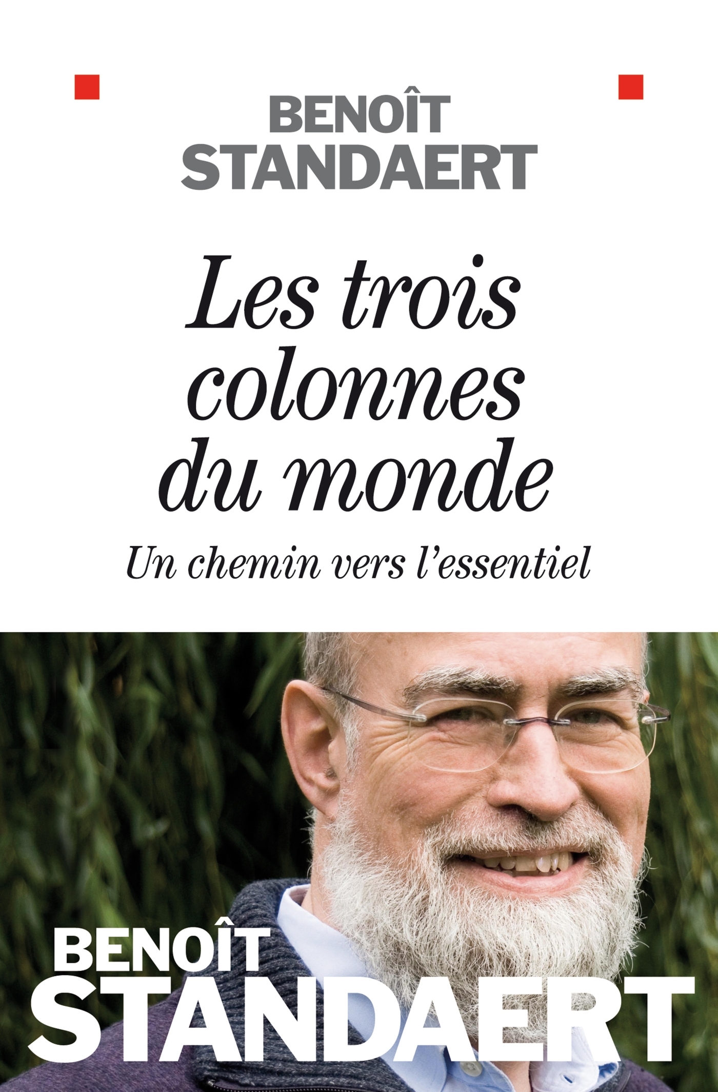 LES TROIS COLONNES DU MONDE - UN CHEMIN VERS L'ESSENTIEL