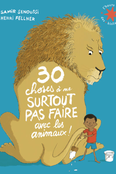 30 CHOSES A NE SURTOUT PAS FAIRE AVEC LES ANIMAUX !