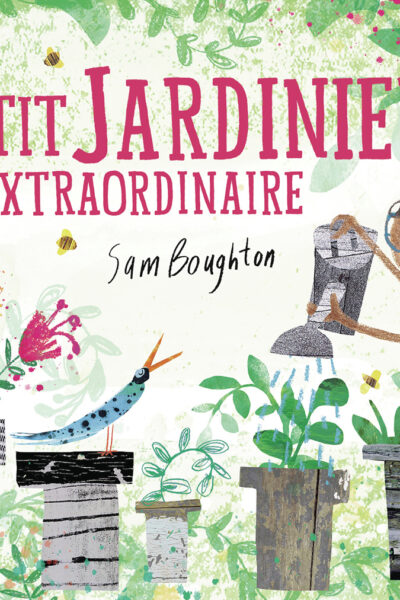 LE PETIT JARDINIER EXTRAORDINAIRE