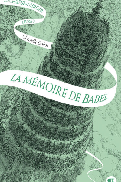 LA PASSE-MIROIR T03 LA MEMOIRE DE BABEL