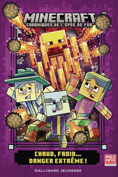 MINECRAFT, CHRONIQUES DE L'EPEE DE FER T03 CHAUD, FROID... DANGER EXTRÊME !