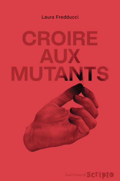 CROIRE AUX MUTANTS