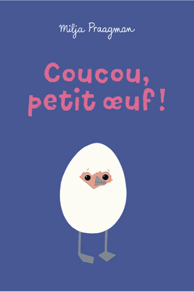 COUCOU, PETIT OEUF !