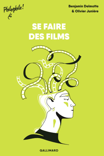 SE FAIRE DES FILMS - PHILOPHILE !