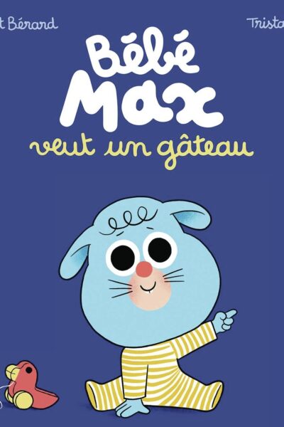 BEBE MAX VEUT UN GATEAU