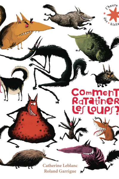 COMMENT RATATINER LES LOUPS ?