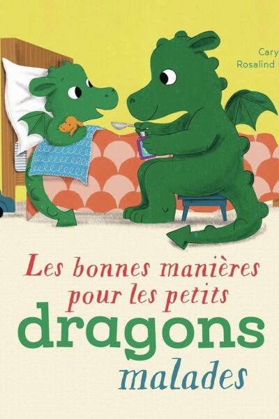 LES BONNES MANIERES POUR LES PETITS DRAGONS MALADES (TP)