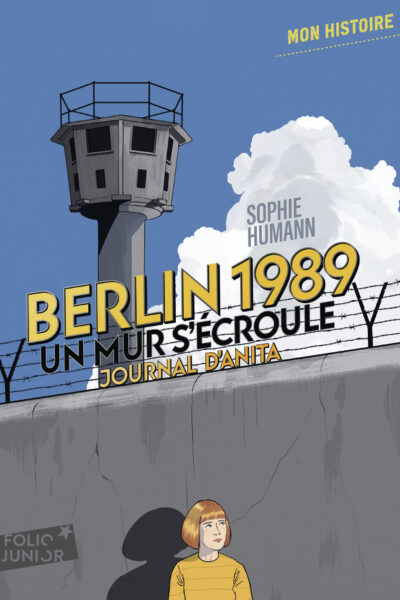 BERLIN, 1989 : UN MUR S'ECROULE