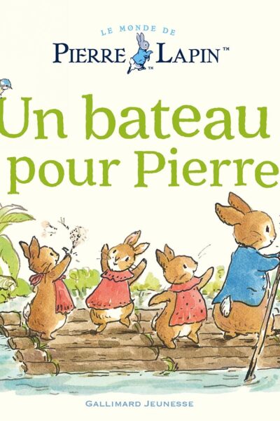 LE MONDE DE PIERRE LAPIN - UN BATEAU POUR PIERRE
