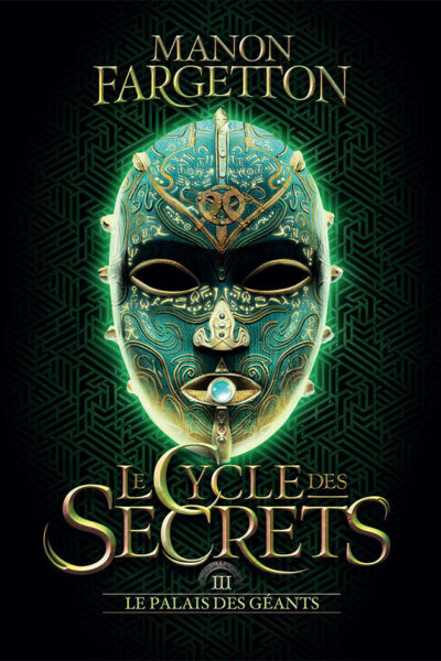 LE CYCLE DES SECRETS T03 LE PALAIS DES GEANTS