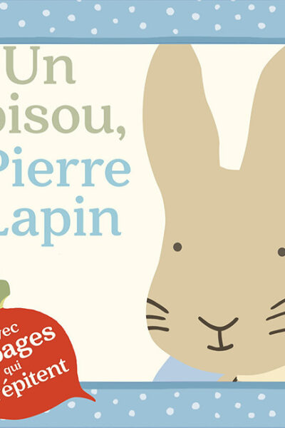 UN BISOU, PIERRE LAPIN