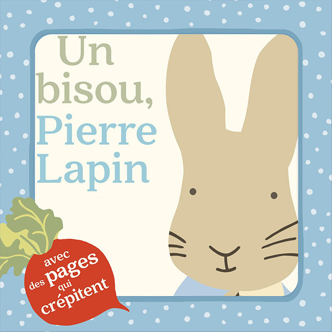 UN BISOU, PIERRE LAPIN