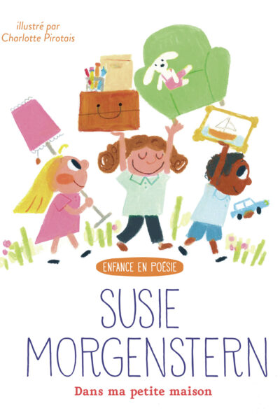 DANS MA PETITE MAISON - ENFANCE EN POESIE