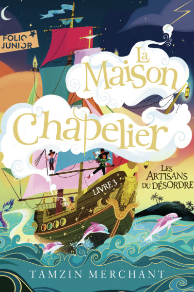 LA MAISON CHAPELIER T03 LES ARTISANS DU DESORDRE
