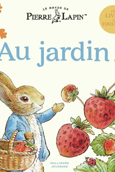 LE MONDE DE PIERRE LAPIN - AU JARDIN