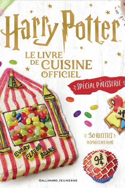 HARRY POTTER - LE LIVRE OFFICIEL DE CUISINE 3 SPECIAL PATISSERIE