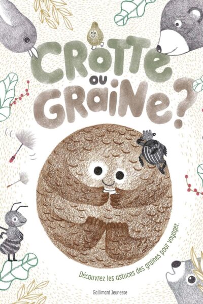 EST-CE UNE GRAINE OU UNE CROTTE ?