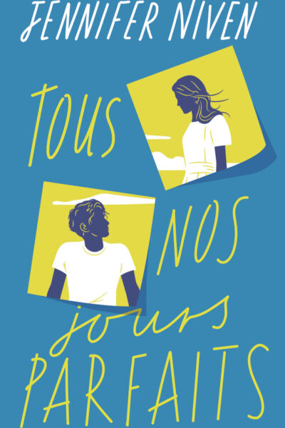TOUS NOS JOURS PARFAITS