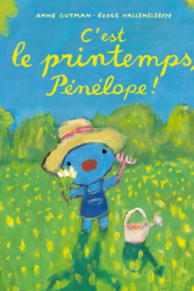 C'EST LE PRINTEMPS, PENELOPE !