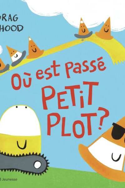 OU EST PASSE PETIT PLOT ?