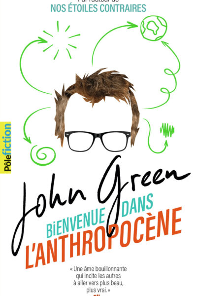 BIENVENUE DANS L'ANTHROPOCENE - CHRONIQUES SENSIBLES DES CHOSES HUMAINES