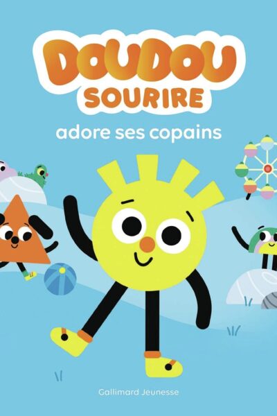 DOUDOU SOURIRE ADORE SES COPAINS