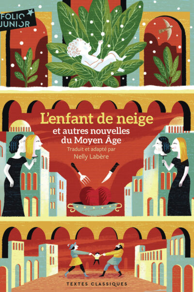 L'ENFANT DE NEIGE ET AUTRES NOUVELLES DU MOYEN AGE