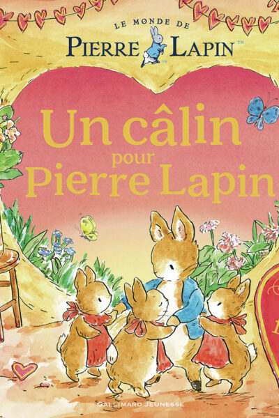 LE MONDE DE PIERRE LAPIN - UN CÂLIN POUR PIERRE LAPIN