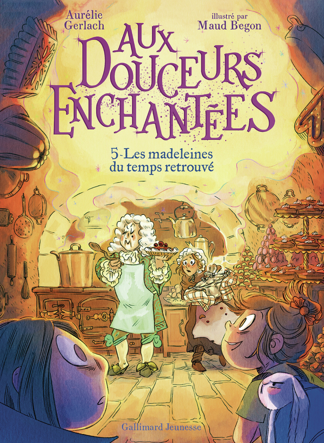 AUX DOUCEURS ENCHANTEES 5 - LES MADELEINES DU TEMPS RETROUVE