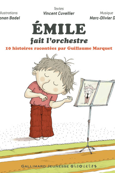 EMILE FAIT L'ORCHESTRE - 10 HISTOIRES RACONTEES PAR LE GUILLAUME MARQET