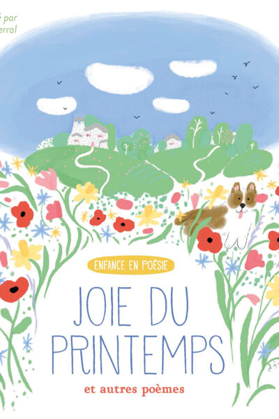 JOIE DU PRINTEMPS ET AUTRES POEMES