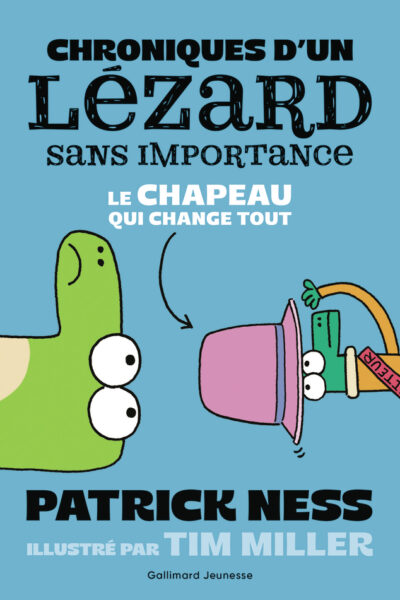 CHRONIQUES D UN LEZARD SANS IMPORTANCE - LE CHAPEAU QUI CHANGE TOUT