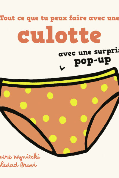 TOUT CE QUE TU PEUX FAIRE AVEC UNE CULOTTE AVEC UNE SURPRISE POP-UP