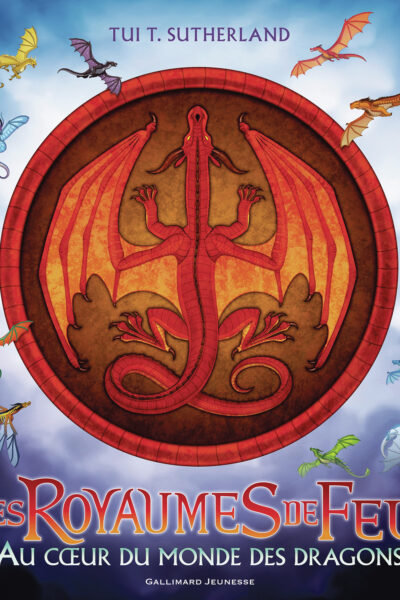LES ROYAUMES DE FEU - AU COEUR DU MONDE DES DRAGONS