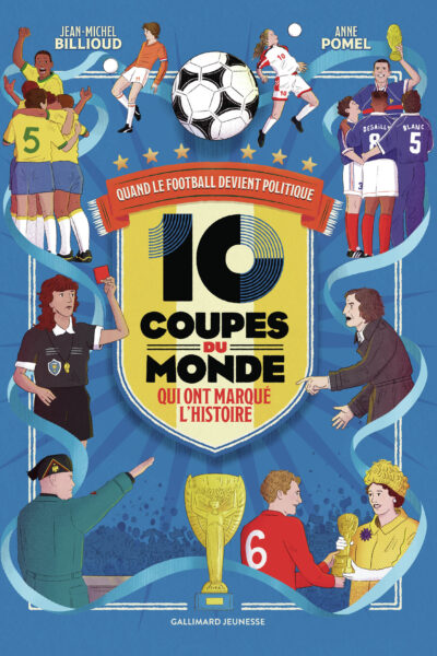 UNE HISTOIRE DE LA COUPE DU MONDE