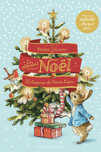 EN ATTENDANT NOËL, 25 HISTOIRES DE PIERRE LAPIN