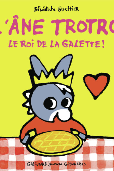 L'ANE TROTRO, LE ROI DE LA GALETTE