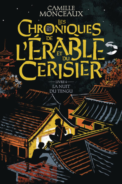 LES CHRONIQUES DE L'ERABLE ET DU CERISIER T04 LA NUIT DU TENGU