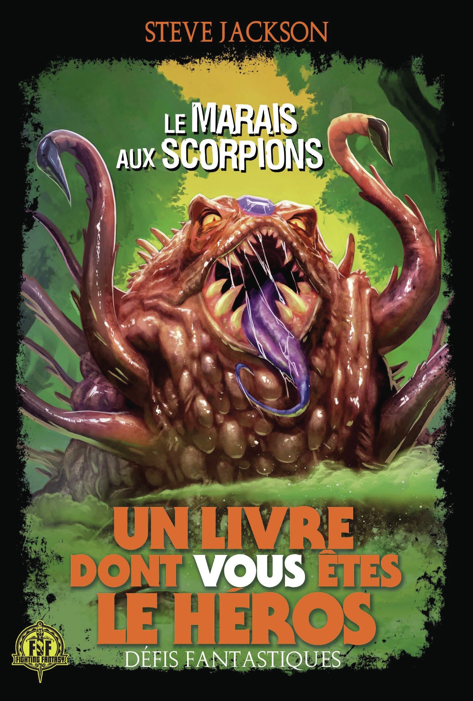 LE MARAIS AUX SCORPIONS T29 UN LIVRE DONT VOUS ÊTES LE HEROS