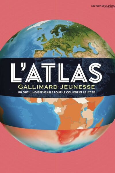 L'ATLAS GALLIMARD JEUNESSE