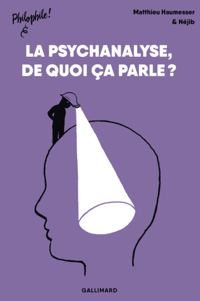 LA PSYCHANALYSE, DE QUOI CA PARLE ? - PHILOPHILE !