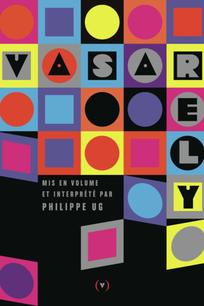 VASARELY, MIS EN VOLUME ET INTERPRETE PAR PHILIPPE UG