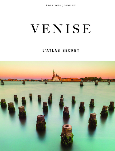 ATLAS DE VENISE SECRETE
