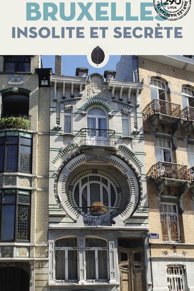 BRUXELLES INSOLITE ET SECRETE