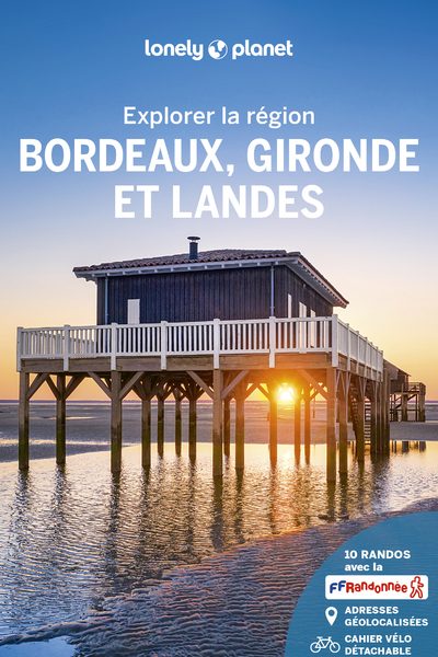 BORDEAUX, GIRONDE ET LANDES - EXPLORER LA REGION - 5
