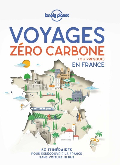 VOYAGES ZERO CARBONE (OU PRESQUE) EN FRANCE 1ED